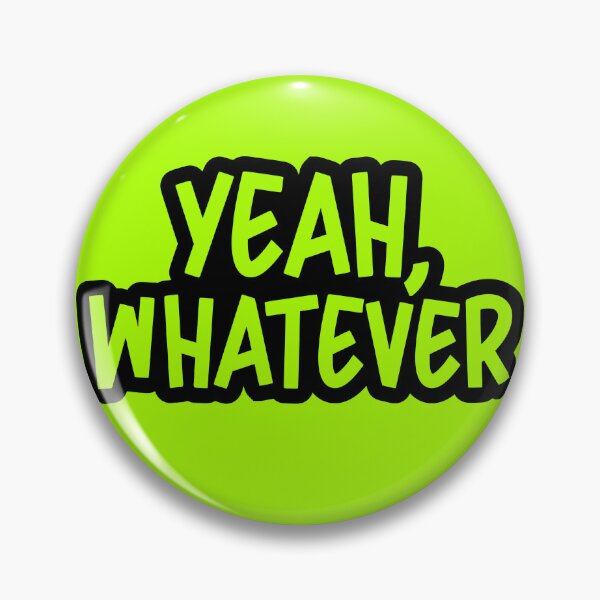 Item preview, Yeah, whatever designed and sold by goldengallery.