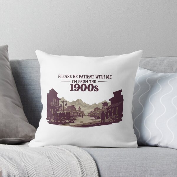 Item preview, Please Be Patient With Me Im From The 1900 S designed and sold by LuveraxArt.