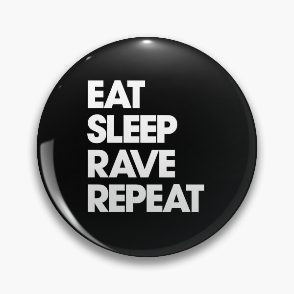 Item preview, Eat, Sleep Rave, Repeat designed and sold by thetshirtworks.