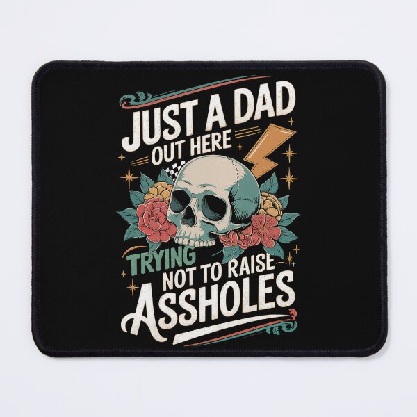Item preview, Just A Dad Out Here Trying Not To Raise Assholes - Funny Father's Day Skeleton designed and sold by legendaryskins.