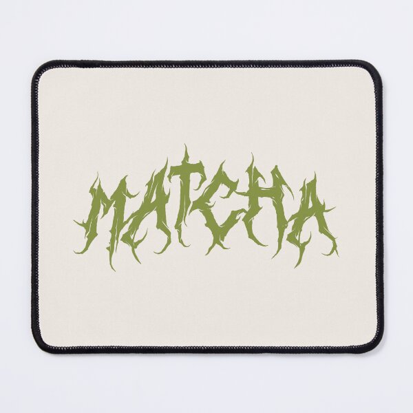 Item preview, matcha is metal designed and sold by oliviafeelsweird.