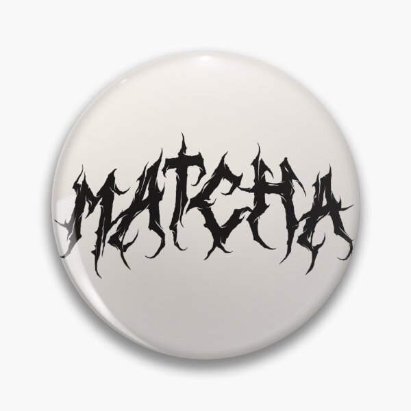 Item preview, matcha is metal designed and sold by oliviafeelsweird.