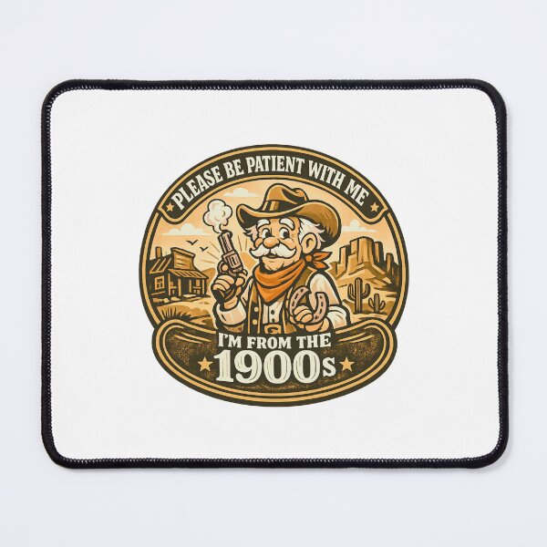 Item preview, Please Be Patient With Me Im From The 1900 S designed and sold by LuveraxArt.