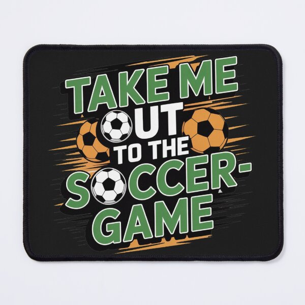Item preview, Take me out to the soccer! designed and sold by idizayilstore.