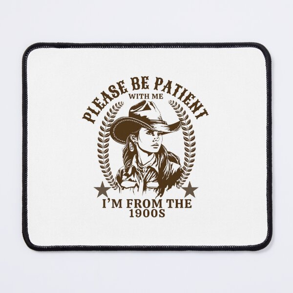 Item preview, Please Be Patient With Me Im From The 1900 S designed and sold by LuveraxArt.