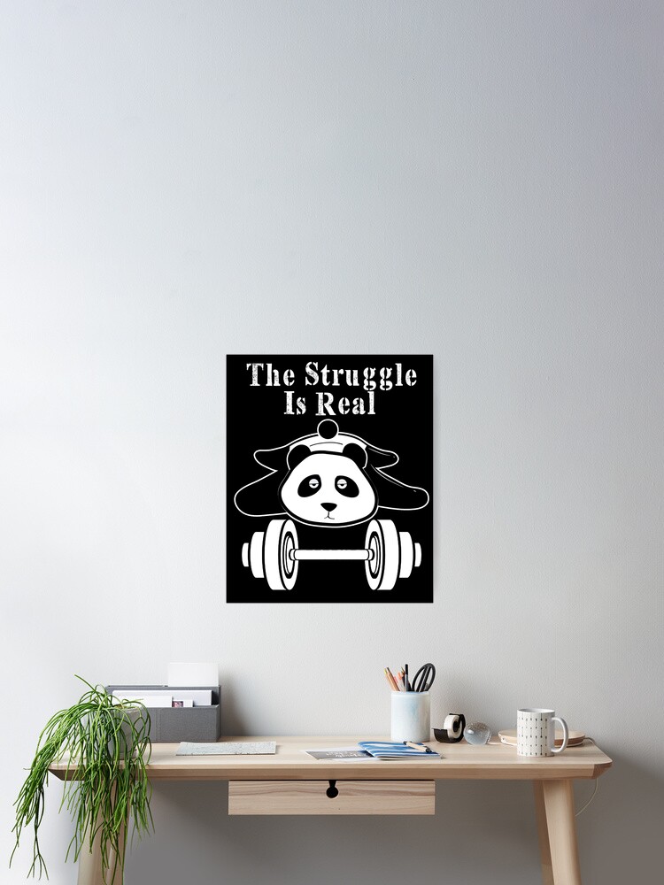 The Struggle Is Real Panda Bear Funny T-Shirt Cute Gym Tee The Struggle Is Real Panda Bear Funny T-Shirt Cute Gym Tee