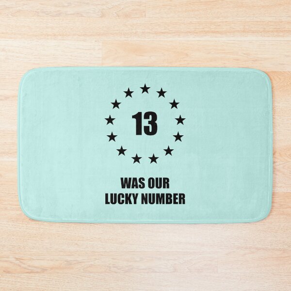 Item preview, 13 Was Our Lucky Number - Patriotic 13 Stars designed and sold by 2BrokeYoopers.