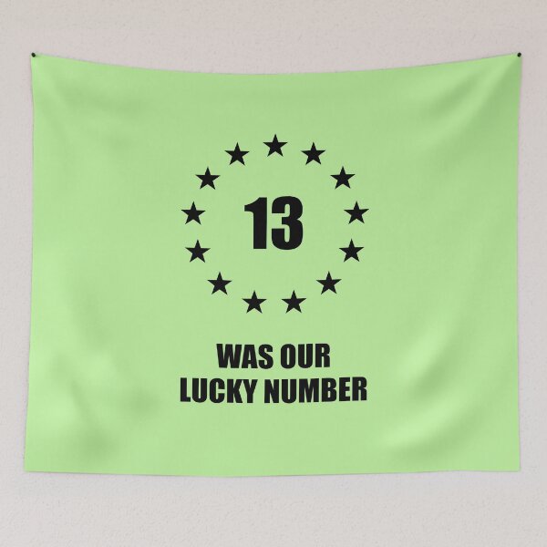 Item preview, 13 Was Our Lucky Number - Patriotic 13 Stars designed and sold by 2BrokeYoopers.