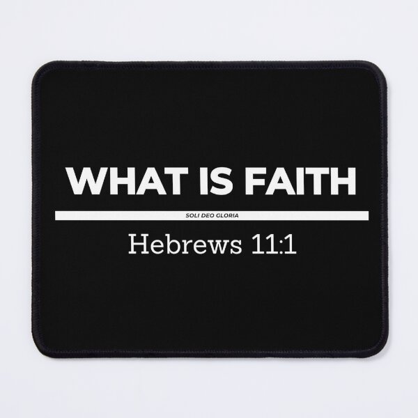 Item preview, What is Faith? Hebrews 11:1 Bible Verse Christian Design designed and sold by Ken Chung.