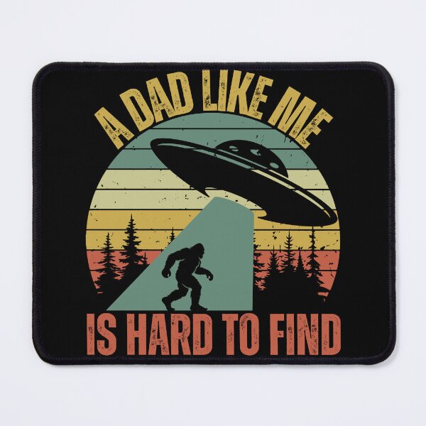 Item preview, A Dad Like Me Is Hard To Find - Funny Father's Day Bigfoot UFO Abduction designed and sold by legendaryskins.