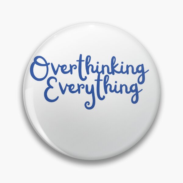 Item preview, Overthinking Everything designed and sold by Oreo2020 Creations.