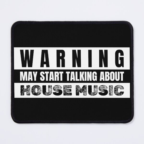 Item preview, Warning May Start Talking About House Music designed and sold by TeePartyHost.