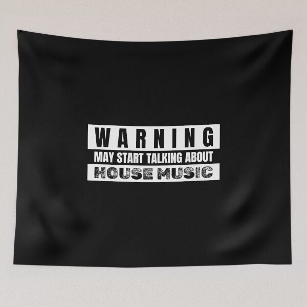 Item preview, Warning May Start Talking About House Music designed and sold by TeePartyHost.