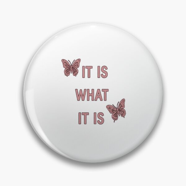 Item preview, It Is What It Is quote with butterflies designed and sold by Ahmedsyde.