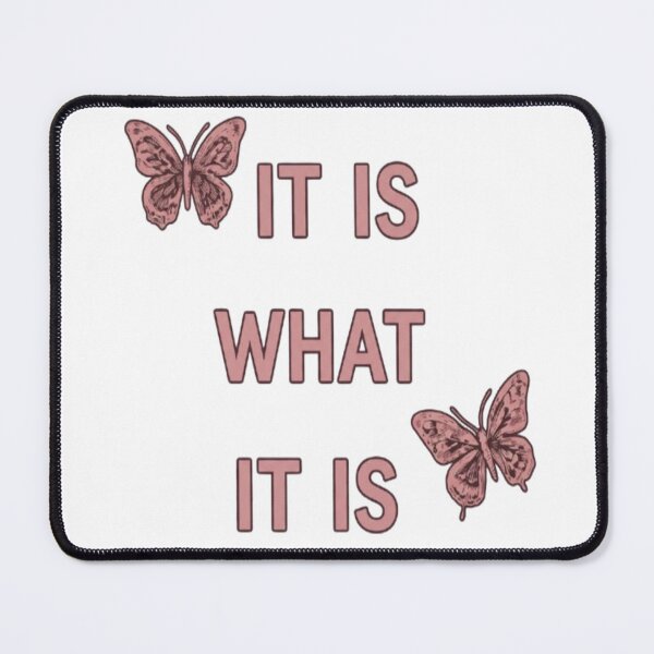 Item preview, It Is What It Is quote with butterflies designed and sold by Ahmedsyde.