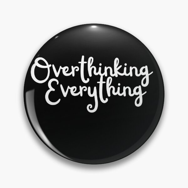 Item preview, Overthinking Everything designed and sold by Oreo2020 Creations.