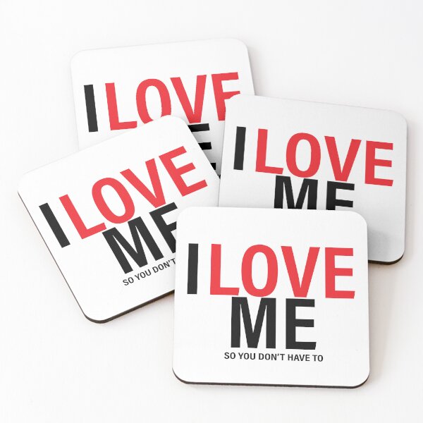 Item preview, I LOVE ME (SO YOU DON'T HAVE TO) designed and sold by BondWorksArt.