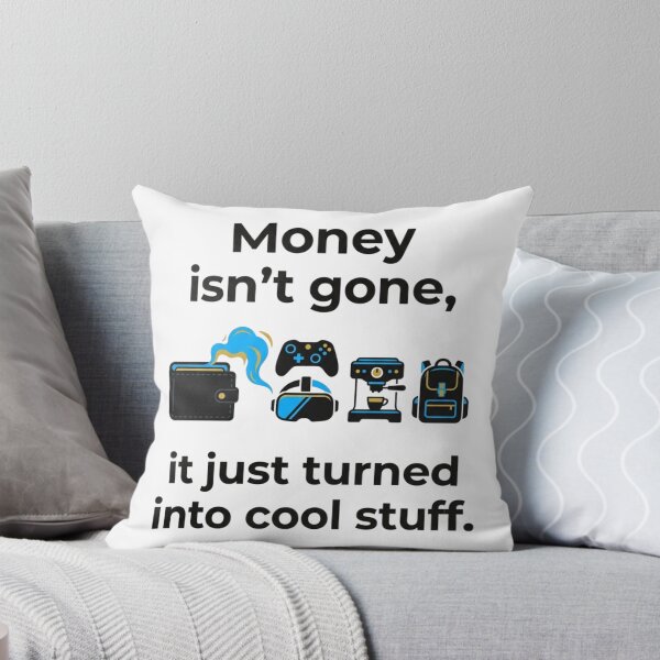 Item preview, Money Isnt Gone It Just Turned Into Cool Stuff Minimalist designed and sold by TaiwanMemory.