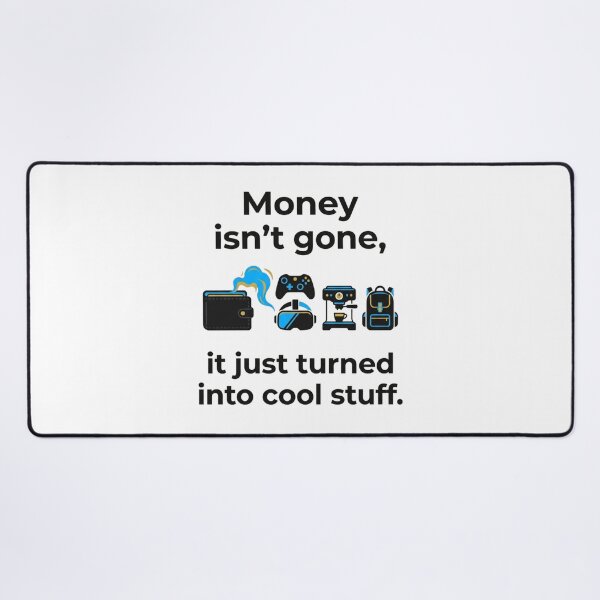 Item preview, Money Isnt Gone It Just Turned Into Cool Stuff Minimalist designed and sold by TaiwanMemory.