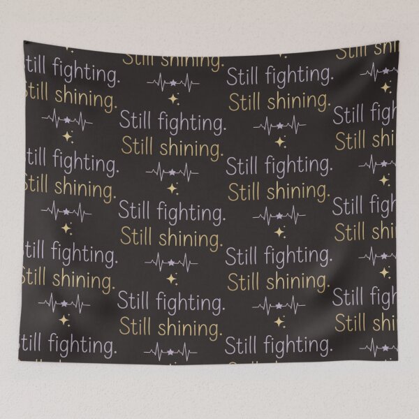Item preview, Still fighting still shining invisible illness warrior designed and sold by Chill Vibe.