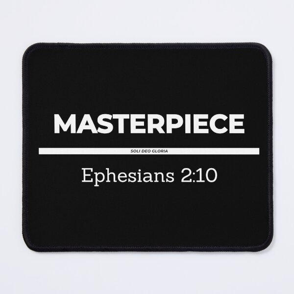 Item preview, Masterpiece Ephesians 2:10 Bible Verse Christian Design designed and sold by Ken Chung.