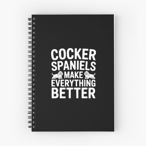 Item preview, Cocker Spaniels Make Everything Better designed and sold by theartfulaspie.