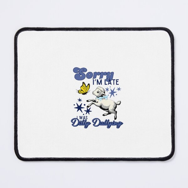 Item preview, Sorry I’m late I was dilly dallying, denim blue vintage lamb designed and sold by Phillipsalexan.