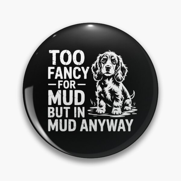Item preview, Too Fancy For Mud But In Mud Anyway designed and sold by theartfulaspie.
