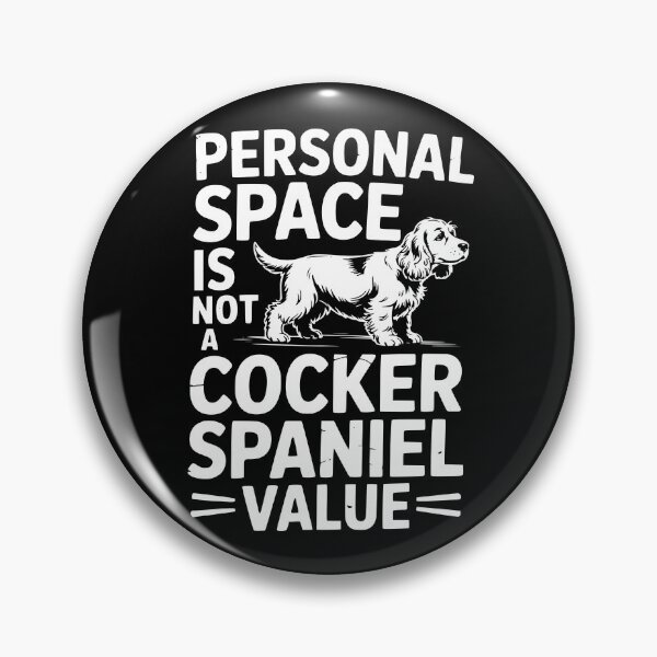 Item preview, Personal Space Is Not A Cocker Spaniel Value designed and sold by theartfulaspie.