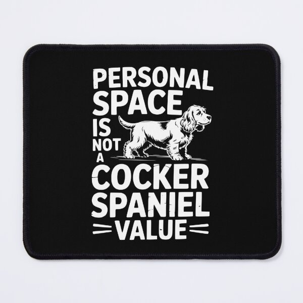 Item preview, Personal Space Is Not A Cocker Spaniel Value designed and sold by theartfulaspie.