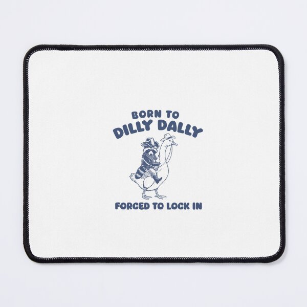 Item preview,  Born To Dilly Dally Forced To Lock In Unisex  designed and sold by Phillipsalexan.