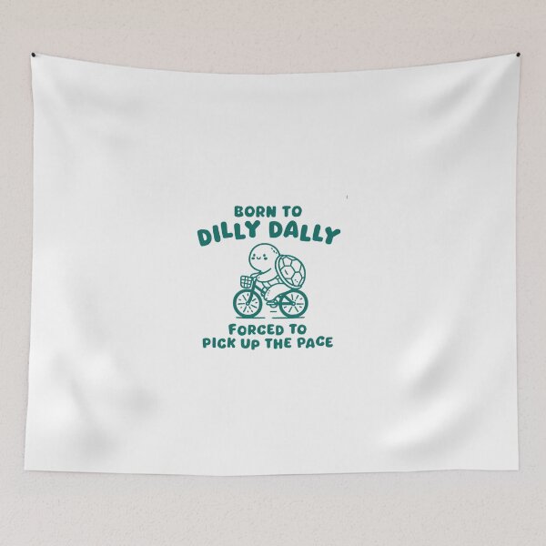 Item preview, Born To Dilly Dally designed and sold by Phillipsalexan.