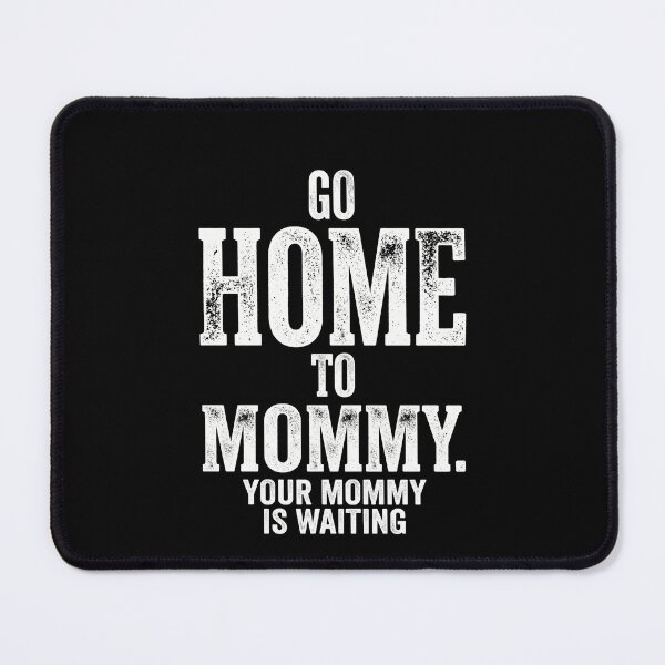Item preview, Going Home to Mom Funny Trump Era Political Tee designed and sold by SofenArt.