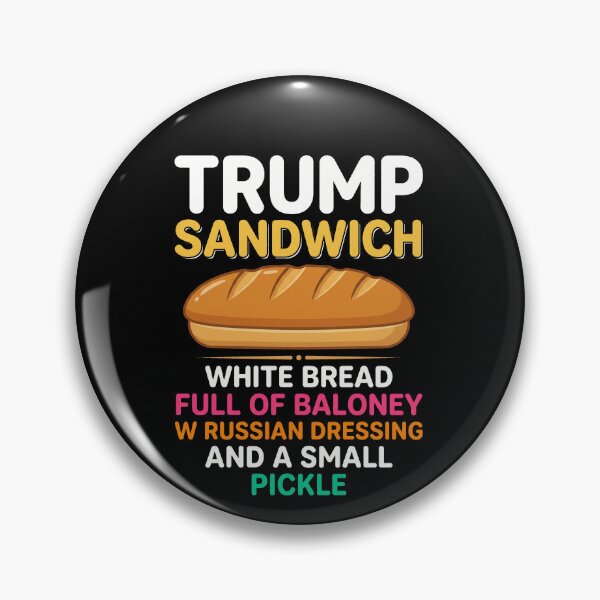 Item preview, Trump Sandwich White Bread Full Of Baloney W Russian Dressing And A Small Pickle Political Humor Anti Trump Satire designed and sold by SofenArt.