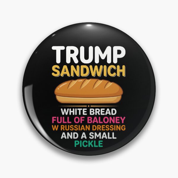 Item preview, Trump Sandwich White Bread Full Of Baloney W Russian Dressing And A Small Pickle Political Humor Anti Trump Satire designed and sold by SofenArt.