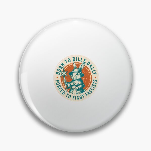 Item preview,  Rabbit Born To Dilly Dally Forced To Fight Fascist designed and sold by Phillipsalexan.