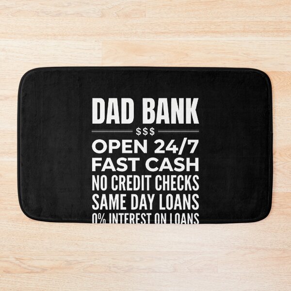 Item preview, Dad Bank $$$ Open 24/7 Fast Cash No Credit Checks Same Day Loans 0% Interest On Loans Funny Dad Father Gift designed and sold by SofenArt.