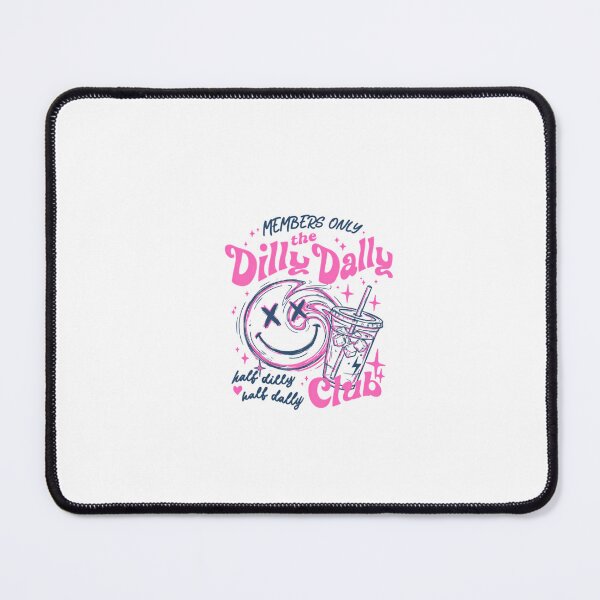 Item preview, Members Only Dilly Dally Club designed and sold by Phillipsalexan.