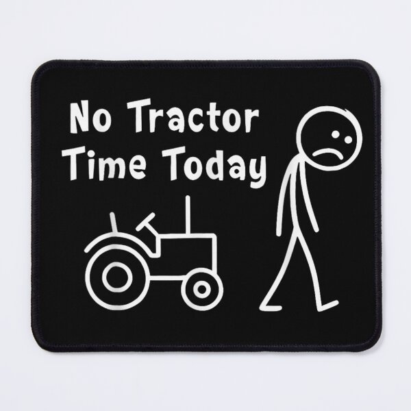Item preview, No Tractor Time Today Funny Farmer Design designed and sold by Creative Spark.