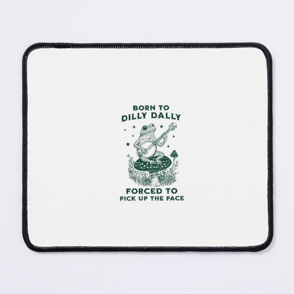 Item preview, Born to Dilly Dally Forced To Pick Up The Pace ~ Banjo Playing Frog designed and sold by Phillipsalexan.