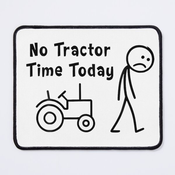 Item preview, No Tractor Time Today Funny Farmer Design (Black Version) designed and sold by Creative Spark.