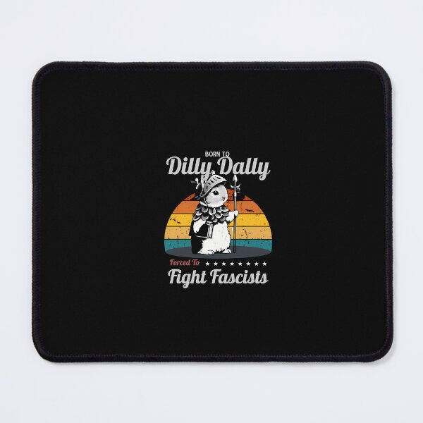Item preview, Born To Dilly Dally Forced To Fight Fascists Retro designed and sold by Phillipsalexan.