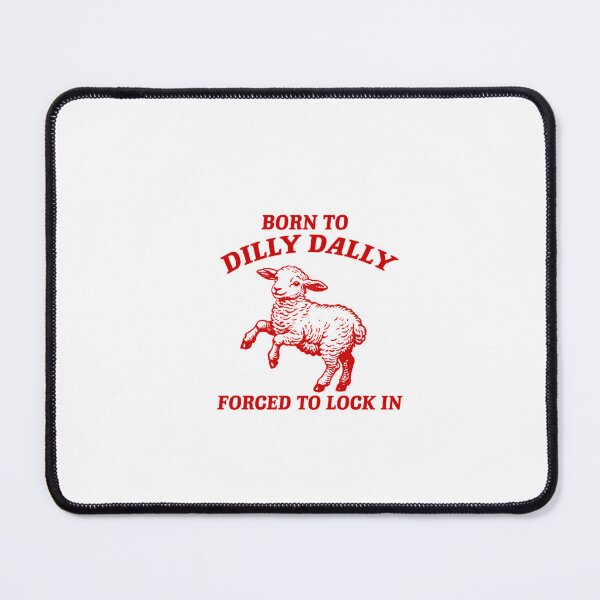 Item preview, Born To Dilly Dally Forced To Lock In Vintage Style designed and sold by Phillipsalexan.