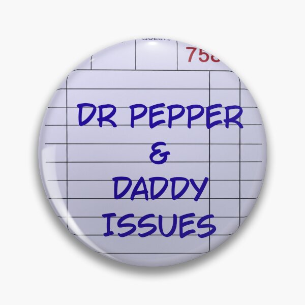 Item preview, Dr. Pepper & Daddy Issues designed and sold by discocowgirl.