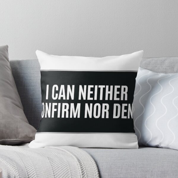 Item preview, I can neither confirm nor deny  designed and sold by unionpride.