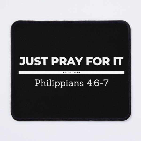 Item preview, Just Pray For It Philippians 4:6-7 Bible Verse Christian Design designed and sold by Ken Chung.