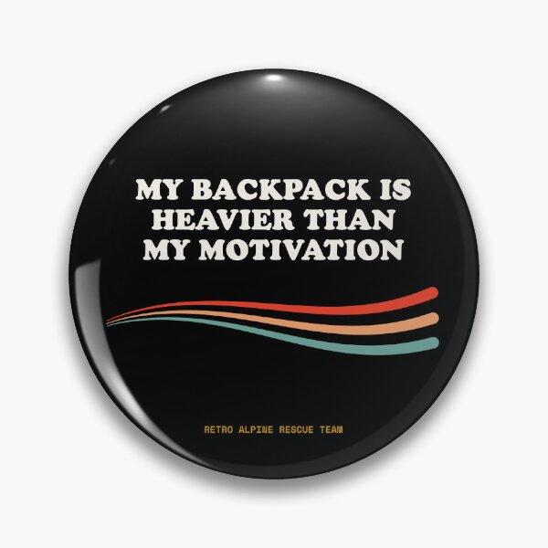 Item preview, My Backpack Is Heavier Than My Motivation Ironic Heavy Trekking Retro designed and sold by SlothcoreVibes.