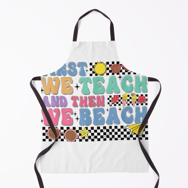 Item preview, First We Teach Then We Beach Teacher Mode Off Summer Break T-Shirt designed and sold by RKdrawings.