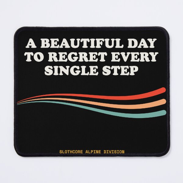 Item preview, A Beautiful Day To Regret Every Single Step Ironic Funny Wilderness Retro designed and sold by SlothcoreVibes.