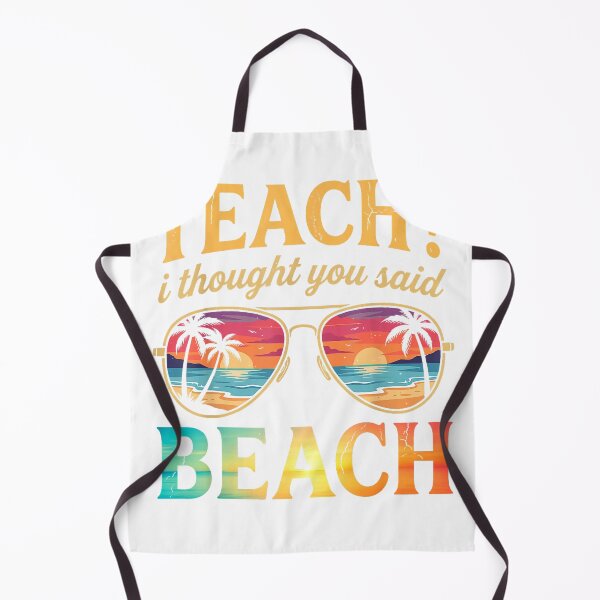 Item preview, Funny Vacation Teach I Thought You Said Beach Teacher Summer T-Shirt designed and sold by RKdrawings.